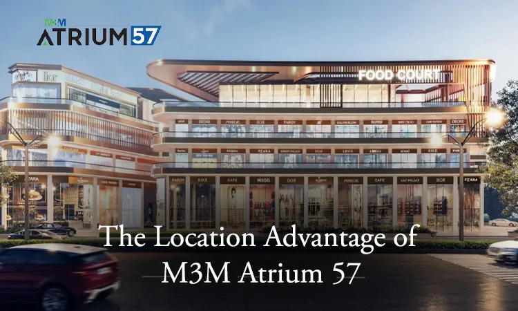 M3M Atrium 57 premium retail and commercial complex featuring a food court, brands like Zara, Levi's, Dior, Nike, and a modern facade, located in Gurugram. The text over this image is 