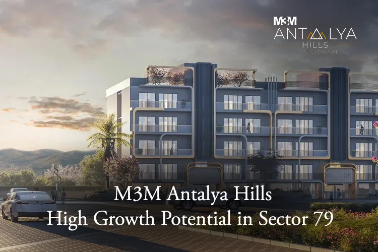 M3M Antalya Hills residential apartments in Sector 79 Gurugram with scenic hill views.