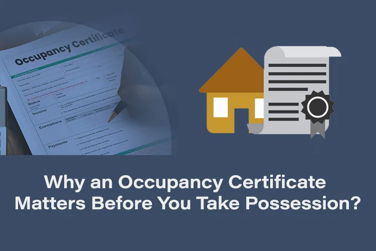 Illustration showing the importance of an occupancy certificate before taking property possession, featuring official documents and a house graphic