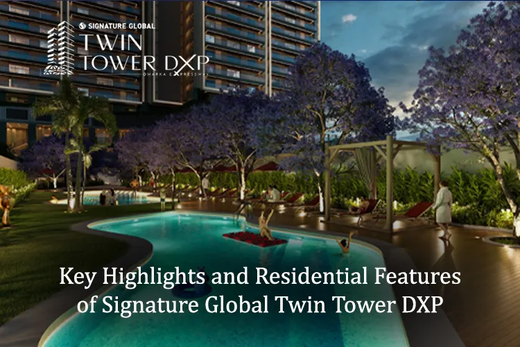 Luxury swimming pool and landscaped outdoor amenities at Signature Global Twin Tower DXP.