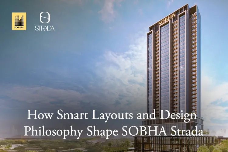 Modern high-rise SOBHA Strada building showcasing smart layouts and design philosophy.