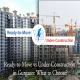 Side-by-side comparison of a ready-to-move apartment and an under-construction building in Gurgaon
